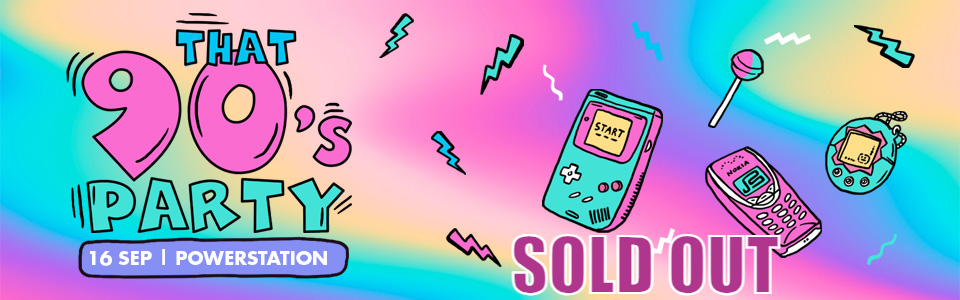 THAT 90'S PARTY (SOLD OUT)
