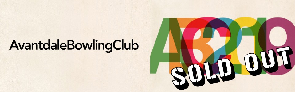 AVANTDALE BOWLING CLUB (SOLD OUT)