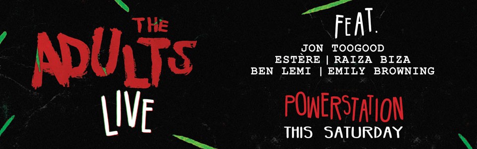 THE ADULTS - LIVE -