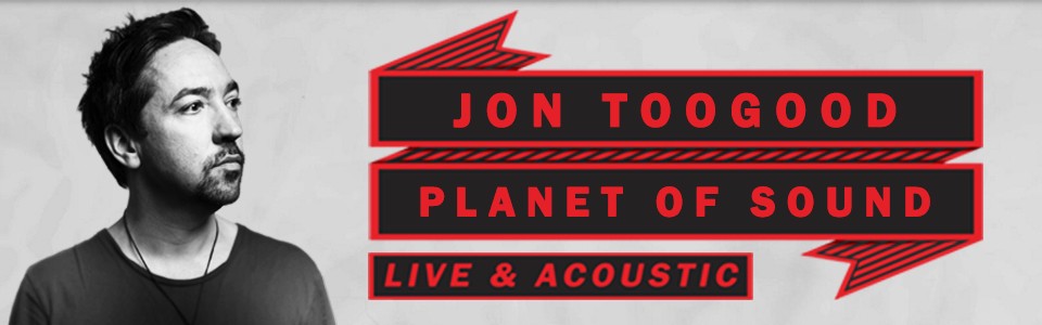 JON TOOGOOD - Planet of Sound (Masterton)