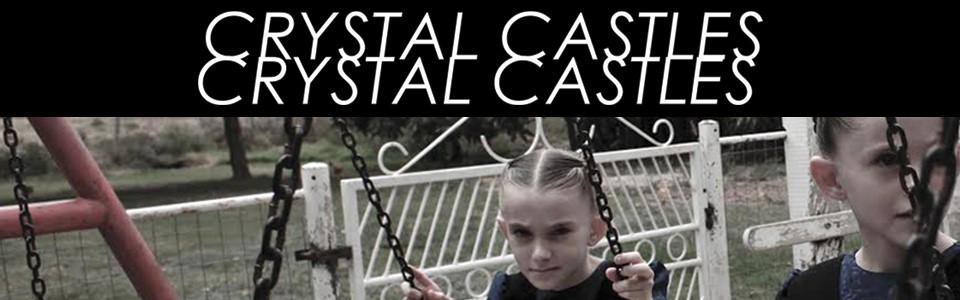 CRYSTAL CASTLES