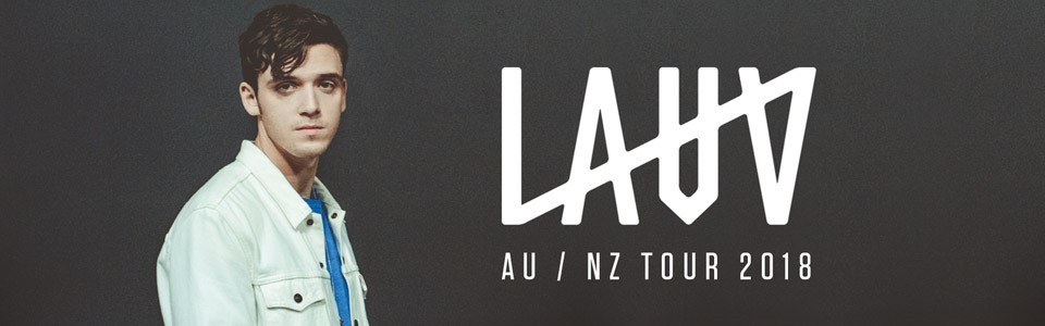LAUV: I MET YOU WHEN I WAS 18. WORLD TOUR with support L.A Women