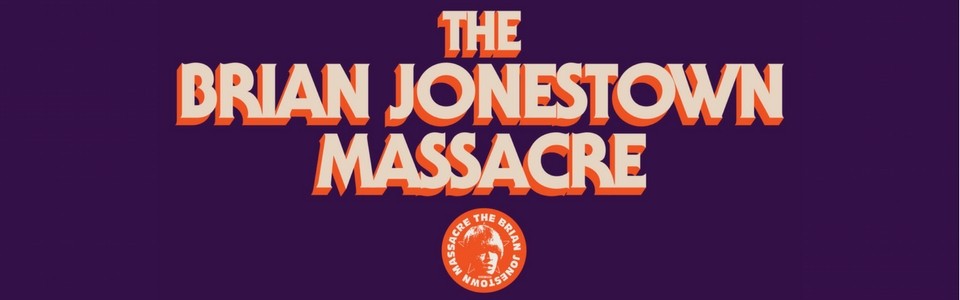 THE BRIAN JONESTOWN MASSACRE